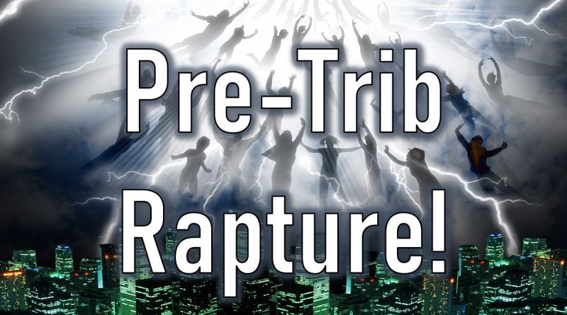 Pre-tribulation Rapture!